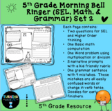Morning Bell Ringers with SEL, Math, Narrative Writing, and Grammar Set 2