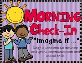 Morning Check-In/Meeting Writing Prompts "Imagine If..."