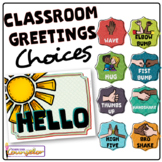 Morning Greeting | Classroom Greeting Choices