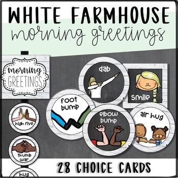 Preview of Morning Greeting/Goodbye Choices-White Farmhouse | Distance Learning, No Contact