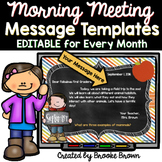 Morning Meeting: EDITABLE Message Templates for Every Month