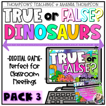 Preview of Morning Meeting Games | Dinosaur DIGITAL GAME | True or False
