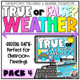 Morning Meeting Games | Weather DIGITAL GAME | True or False