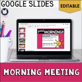 Morning Meeting Google Slides- Editable
