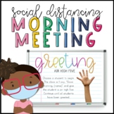Morning Meeting Greetings & Activities | Social Distancing