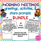 Morning Meeting Greetings, Activities, and Share Prompts Bundle