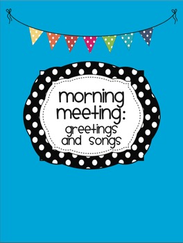 Preview of Morning Meeting: Greetings & Songs