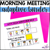 Morning Meeting- Interactive Adapted Binder: Back to School