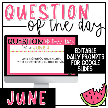 Preview of Morning Meeting Question of the Day - JUNE Morning Work - Daily Prompts