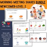 Morning Meeting Shares ESL Newcomer-Level 2 BUNDLE