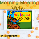 Morning Meeting Slides Fall Theme | Distance Learning| PowerPoint