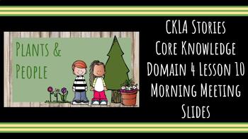 Preview of Morning Meeting Slides for CKLA Knowledge Domain 4 Lesson 10 Kindergarten Plants