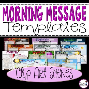 Preview of Morning Message Templates {Clip Art Scenes}