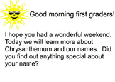Morning Messages and Mystery Names Chrysanthemum or First 