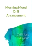 Morning Mood Orff Arrangement