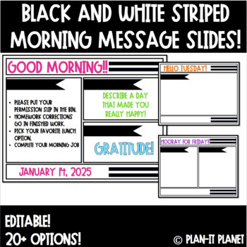 Preview of Morning Slides!  Black and White Striped! Editable! 20+ Options!