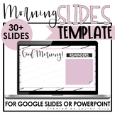 Morning Slides / Daily Slide Templates (for Google & Powerpoint)
