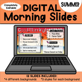 Morning Slides Digital and Editable- Summer Theme Backgrounds