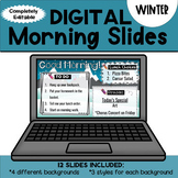 Morning Slides Digital and Editable- Winter Theme Backgrounds