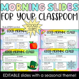 Morning Slides For Your Classroom - EDITABLE on Google Slides
