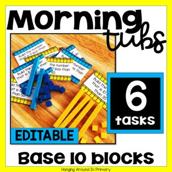Preview of Morning Tubs | Math Centers with Base 10 Blocks | Hands On Activities EDITABLE