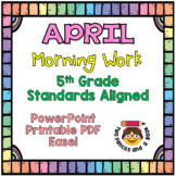 Morning Work for 5th Grade - APRIL - No Prep - Standards Aligned