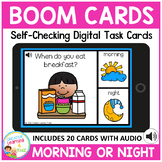 Morning or Night Boom Cards for Distance Learning