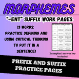 Morphemes: '-ent' Suffix Practice