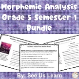 Morphemic Analysis Grade 5 Semester 1 Bundle