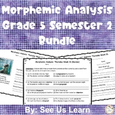 Morphemic Analysis Grade 5 Semester 2 Bundle