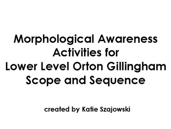 Preview of Morphological Awareness Activities for  Lower Level Orton Gillingham
