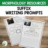 Morphology Activities Writing Prompts for Suffixes