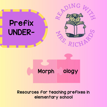 Preview of Morphology - Prefix "under" Resources