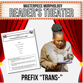 Preview of Morphology Reader's Theater (Prefix Trans-)