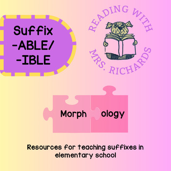 Preview of Morphology - Suffix "-able/-ible" Resources
