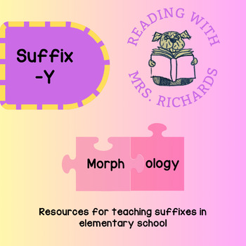 Preview of Morphology - Suffix "-y" Resources