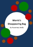 Morris's Disappearing Bag by Rosemary Wells - 6 Worksheets
