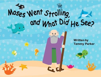 Preview of Moses Went Strolling, and What Did He See? E-Book, Printables, and Mini-Book