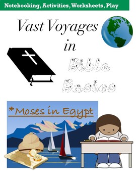 Preview of Vast Voyages in Bible Basics: Moses in Egypt