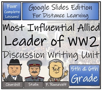 Preview of World War 2 Leaders Opinion Writing Unit Digital & Print | 5th & 6th Grade