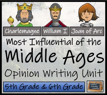 Preview of Most Influential Figure of Middle Ages Opinion Writing Unit | 5th & 6th Grade