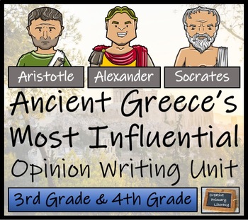 Preview of Most Influential Ancient Greece Opinion Writing Unit | 3rd Grade & 4th Grade