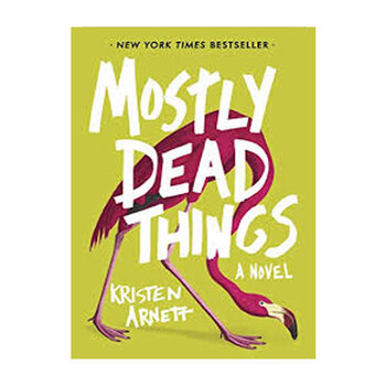 mostly dead things book