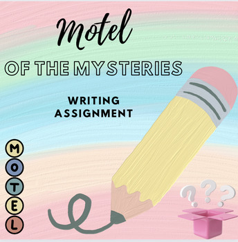 Preview of Motel of the Mysteries Writing Assignment: Write Your Own Mystery