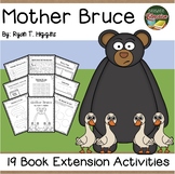 Mother Bruce by Higgins 19 Book Extension Activities NO PREP