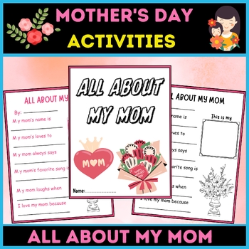 Preview of Mother's Day Activities: All About My Mom Worksheets and Writing Prompts