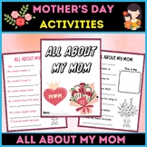 Mother's Day Activities: All About My Mom Worksheets and W