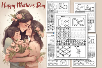 Preview of Mother's Day Activities, Letter Recognition A-Z, Alphabet Tracing, Writing, Maze