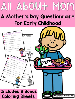 Preview of Mother's Day All About Mom Questionnaire & Mother's Day Coloring Pages, PreK/K