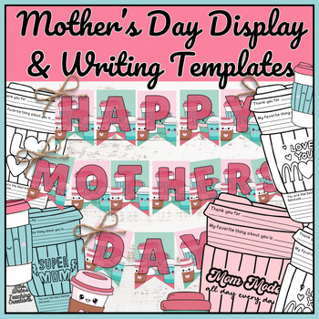 Preview of Mother's Day Craft & Mom's/Mum's Day Writing Activities Latte Bulletin Display